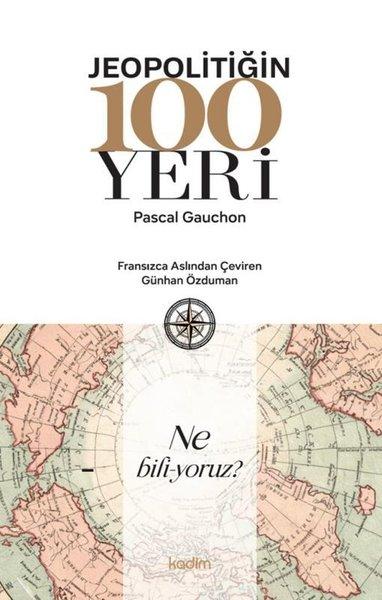 Jeopolitiğin 100 Yeri | Kadim (İnce Kapak) - Resim 1