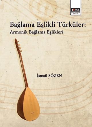 Bağlama Eşlikli Türküler - Armonik Bağlama Eşlikleri | Eğitim Yayınevi - Bilimsel Eserler (Ciltsiz) - Resim 1