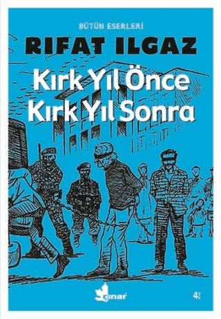Kırk Yıl Önce Kırk Yıl Sonra | Çınar Yayınları (Ciltsiz) - Resim 1