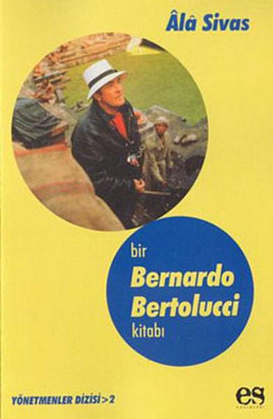 Bir Bernardo Bertolucci Kitabı | Es Yayınları (İnce Kapak) - Resim 1