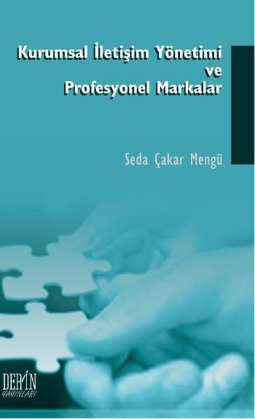 Kurumsal İletişim Yönetimi ve Profesyonel Markalar | Derin Yayınları (İnce Kapak) - Resim 1