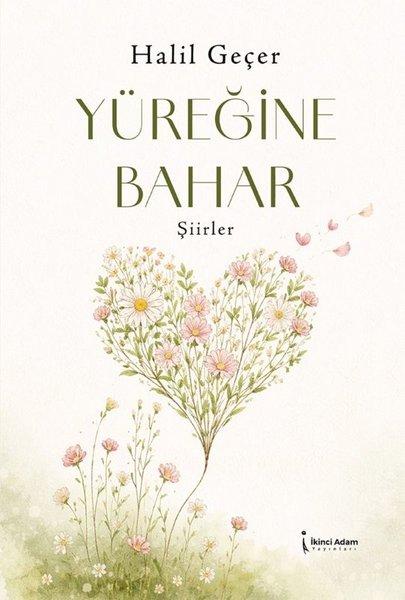 Yüreğine Bahar | İkinci Adam Yayınları (İnce Kapak) - Resim 1