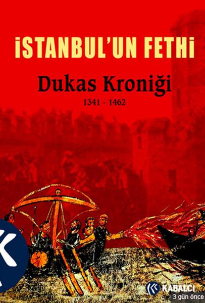 İstanbul'un Fethi Dukas Kroniği 1341-1462 | Kabalcı Yayınevi (İnce Kapak) - Resim 1