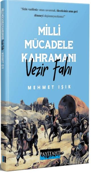 Milli Mücadele Kahramanı Vezir Fahı | Payitaht Yayınları (Ciltsiz) - Resim 1