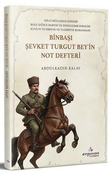 Binbaşı Şevket Turgut Bey'in Not Defteri | Erguvan Yayınları (İnce Kapak) - Resim 1