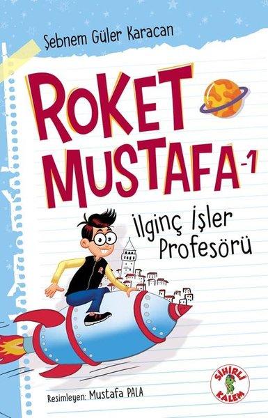 İlginç İşler Profesörü - Roket Mustafa 1 | Sihirli Kalem (İnce Kapak) - Resim 1