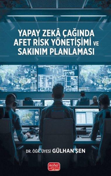 Yapay Zeka Çağında Afet Risk Yönetişimi ve Sakınım Planlaması | Nobel Bilimsel Eserler (İnce Kapak) - Resim 1