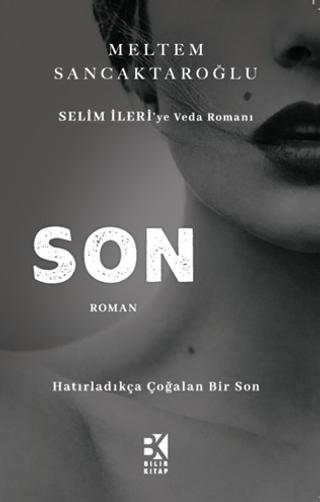 Son - Selim İleri'ye Veda Romanı | Bilir Kitap (Ciltsiz) - Resim 1