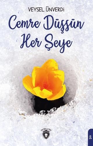 Cemre Düşsün Her Şeye | Dorlion Yayınları (Ciltsiz) - Resim 1