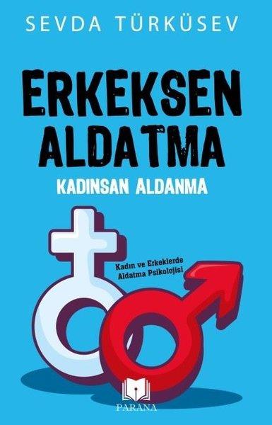 Erkeksen Aldatma Kadınsan Aldanma | Parana (İnce Kapak) - Resim 1