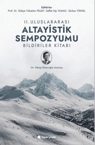 II. Uluslararası Altayistik Sempozyumu Bildiriler Kitabı | Hiperlink Yayınları (Ciltsiz) - Resim 1