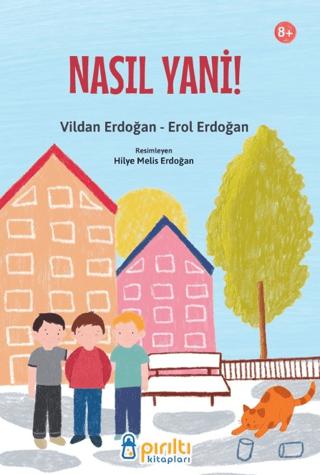 Nasıl Yani! | Pırıltı Kitapları - Erkam (Ciltsiz) - Resim 1