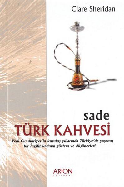 Sade Türk Kahvesi | Arion Yayınevi - Seçki Dizisi (İnce Kapak) - Resim 1