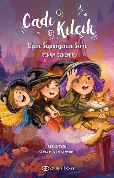 Cadı Kılçık - Uçan Süpürgenin Sırrı | Epsilon Yayınevi (İnce Kapak) - Resim 1