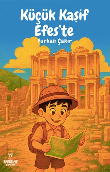 Küçük Kaşif Efes'te | Payidar Çocuk (İnce Kapak) - Resim 1