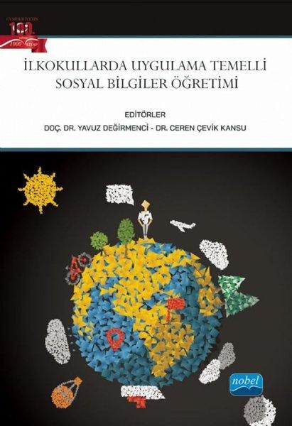 İlkokullarda Uygulama Temelli Sosyal Bilgiler Öğretimi | Nobel Akademik Yayıncılık (İnce Kapak) - Resim 1