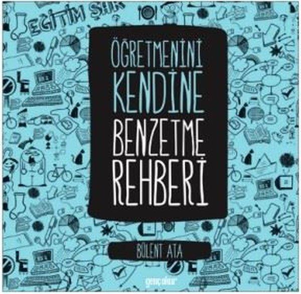 Öğretmeni Kendine Benzetme Rehberi | Genç Okur (İnce Kapak) - Resim 1