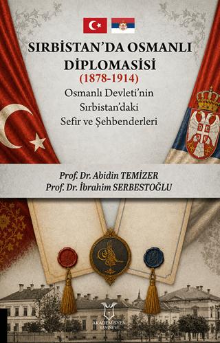 Sırbistan’da Osmanlı Diplomasisi | Akademisyen Kitabevi (Ciltsiz) - Resim 1
