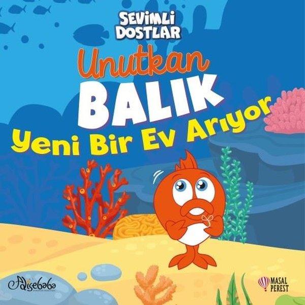 Sevimli Dostlar - Unutkan Balık Yeni Bir Ev Arıyor | Masalperest (İnce Kapak) - Resim 1