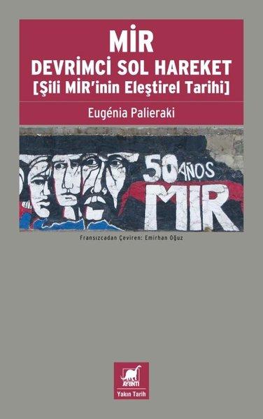 Mir - Devrimci Sol Hareket (Şili Mir'inin Eleştirel Tarihi) | Ayrıntı Yayınları (İnce Kapak) - Resim 1