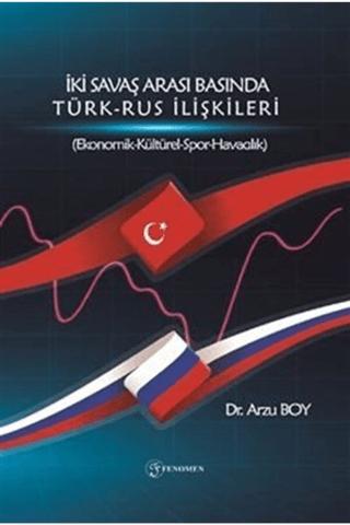 İki Savaş Arası Basında Türk - Rus İlişkileri | Fenomen Yayıncılık (Ciltsiz) - Resim 1