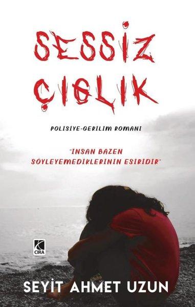 Sessiz Çığlık | Çıra Yayınları (İnce Kapak) - Resim 1