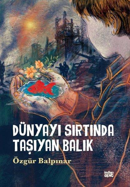 Dünyayı Sırtında Taşıyan Balık | İndigo Genç (İnce Kapak) - Resim 1