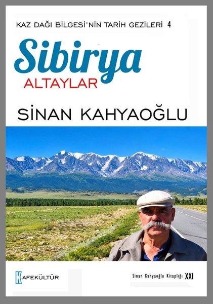 Sibirya- Altaylar - Kaz Dağı Bilgesinin Tarih Gezileri 4 | Kafe Kültür Yayıncılık (İnce Kapak) - Resim 1