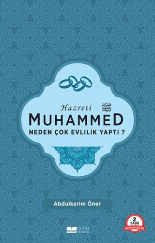 Hazreti Muhammed Neden Çok Evlilik Yaptı?