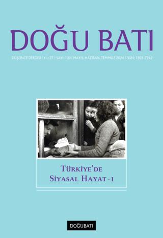 Doğu Batı Düşünce Dergisi Yıl: 27 Sayı: 109 - Türkiye'de Siyasal Hayat - 1 | Doğu Batı Dergileri (Ciltsiz) - Resim 1
