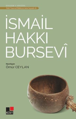 İsmail Hakkı Bursevi - Türk Tasavvuf Edebiyatı'ndan Seçmeler 8 | Kesit Yayınları (Ciltsiz) - Resim 1