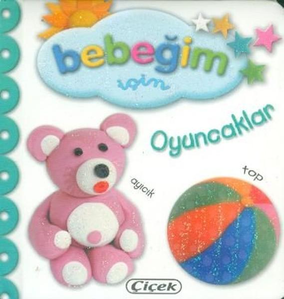 Bebeğim İçin - Oyuncaklar | Çiçek Yayıncılık (Ciltli) - Resim 1