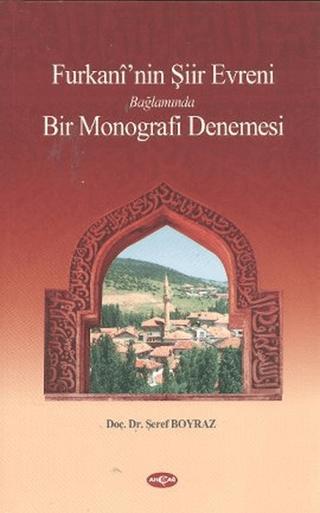Furkani’nin Şiir Evreni Bağlamında Bir Monografi Denemesi