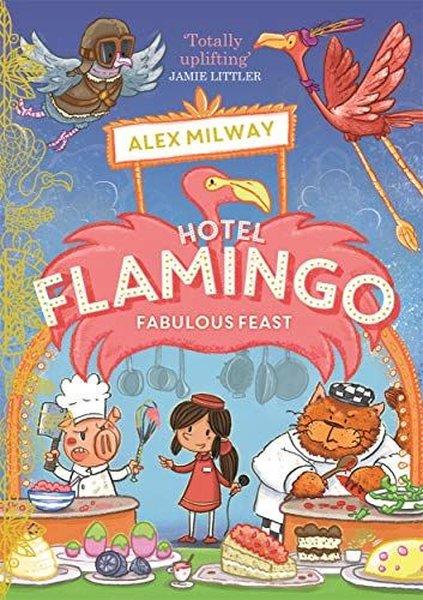 Hotel Flamingo: Fabulous Feast | Bonnier Books UK (İnce Kapak) - Resim 1