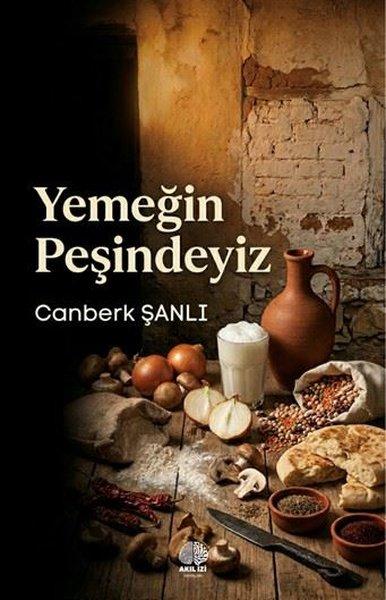 Yemeğin Peşindeyiz | Akıl İzi Yayınları (İnce Kapak) - Resim 1