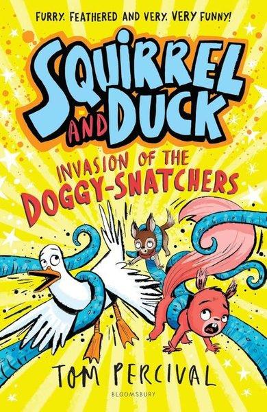 Squirrel and Duck: Invasion of the Doggy-Snatchers | Bloomsbury Publishing USA (İnce Kapak) - Resim 1