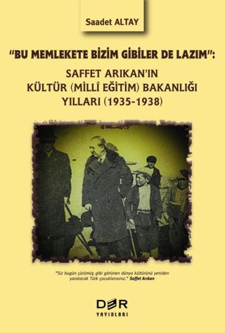 Saffet Arıkan'ın Kültür (Milli Eğitim) Bakanlığı Yılları (1935-1938) | Der Yayınları (Ciltsiz) - Resim 1