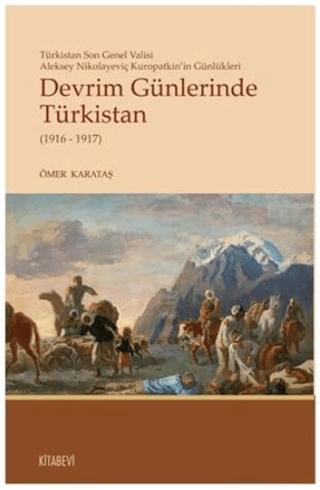Devrim Günlerinde Türkistan (1916 - 1917) | Kitabevi Yayınları (Ciltsiz) - Resim 1