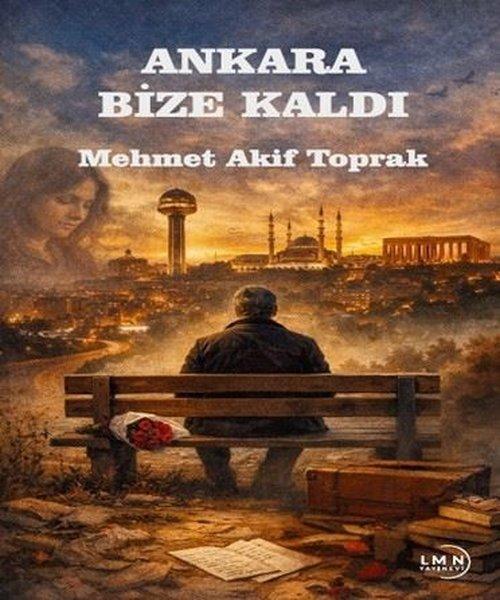 Ankara Bize Geldi | Liman Yayınevi (İnce Kapak) - Resim 1