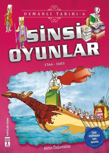 Sinsi Oyunlar-Osmanlı Tarihi 6 | Genç Timaş (İnce Kapak) - Resim 1