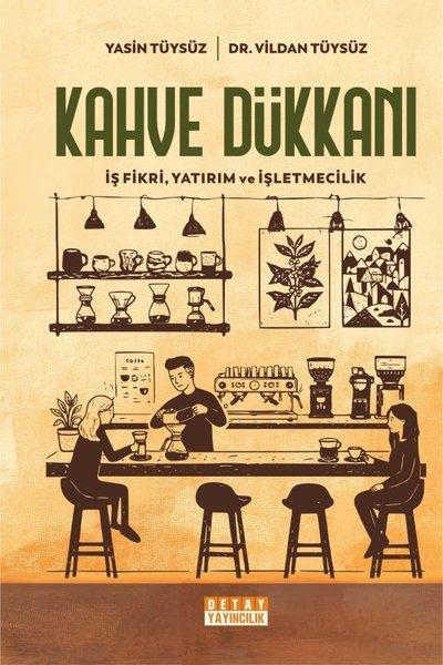 Kahve Dükkanı: İş Fikri Yatırım ve İşletmecilik
