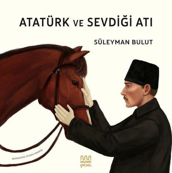 Atatürk ve Sevdiği Atı | Mundi (İnce Kapak) - Resim 1