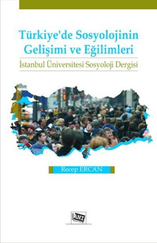 Türkiye’de Sosyolojinin Gelişimi ve Eğilimleri | Anı Yayıncılık (Ciltsiz) - Resim 1