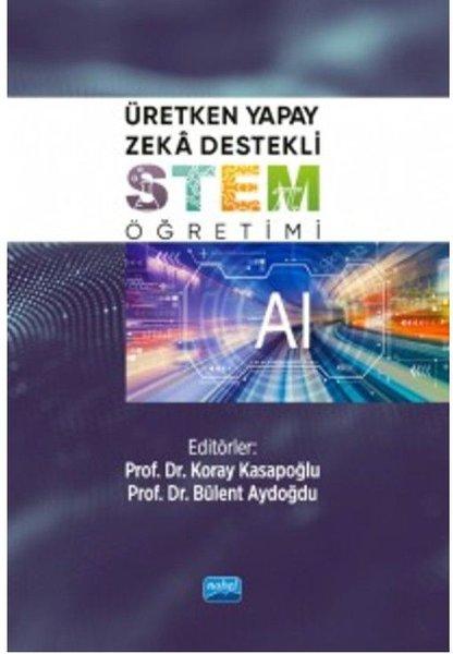 Üretken Yapay Zeka Destekli STEM Öğretimi | Nobel Akademik Yayıncılık (İnce Kapak) - Resim 1