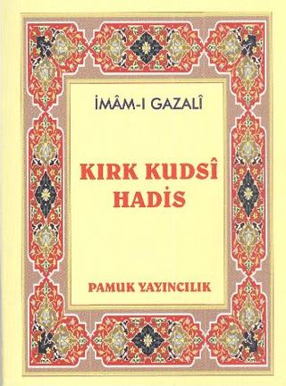 Kırk Kudsi Hadis (Hadis-010 / P10) | Pamuk Yayıncılık (Ciltsiz) - Resim 1