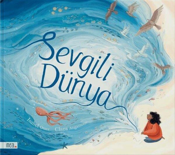 Sevgili Dünya | Mea Kitap (Ciltli) - Resim 1
