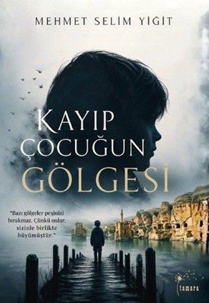 Kayıp Çocuğun Gölgesi | Tamara Yayıncılık (İnce Kapak) - Resim 1
