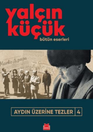 Aydın Üzerine Tezler - 4 | Kırmızı Kedi Yayınevi (Ciltsiz) - Resim 1