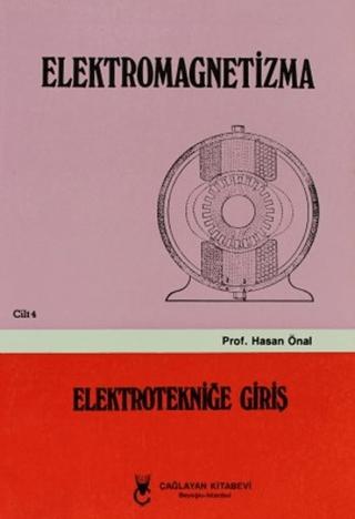 Elektromagnetizma - Cilt: 4 Elektroniğe Giriş | Çağlayan Kitabevi (Ciltsiz) - Resim 1