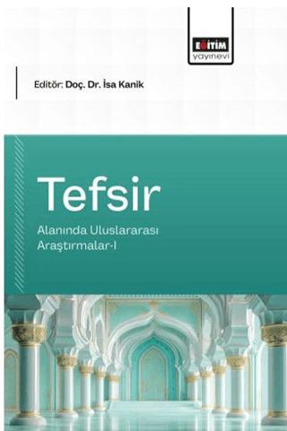 Tefsir Alanında Uluslararası Araştırmalar - 1 | Eğitim Yayınevi - Bilimsel Eserler (Ciltsiz) - Resim 1